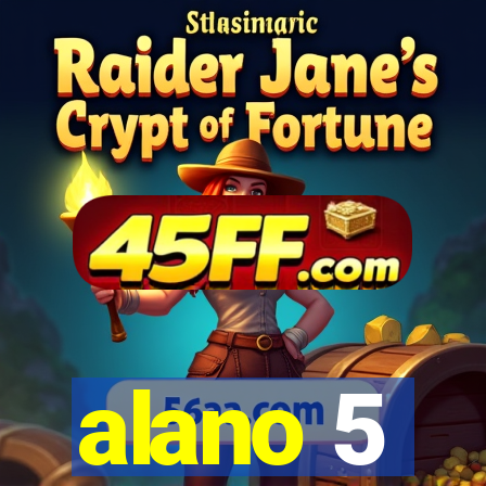 alano 5